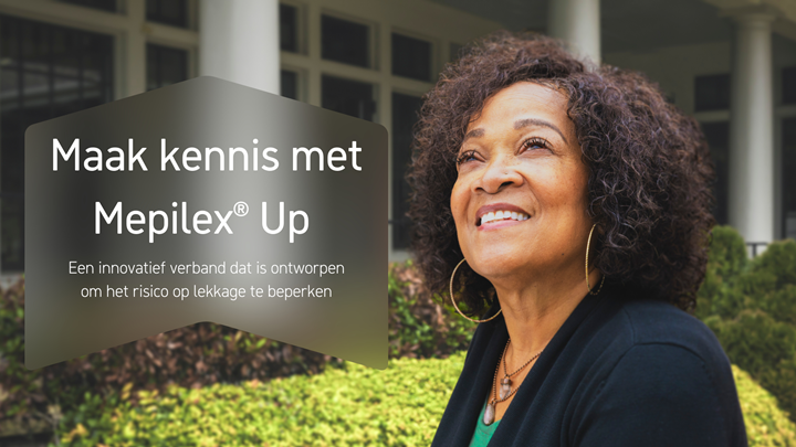 Maak kennis met Mepilex® Up. Een innovatief verband dat is ontworpen om het risico op lekkage te beperken.